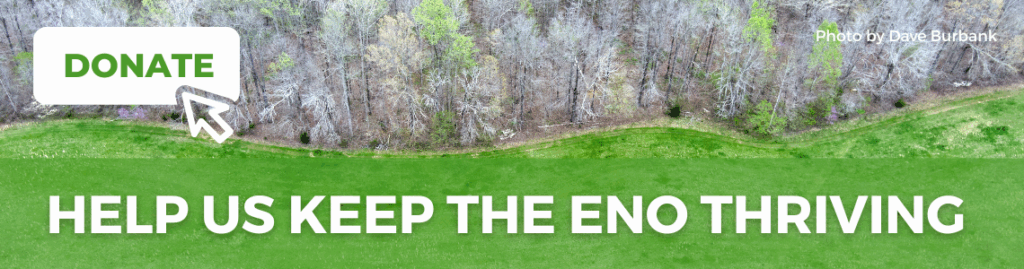 Text reading: "Help Us Keep the Eno Thriving: Donate" over an aerial image of a green meadow bordered by forest in the early spring.